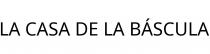 LA CASA DE LA BÁSCULA