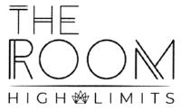 THE ROOM HIGH LIMITS