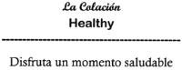 LA COLACIÓN HEALTHY DISFRUTA UN MOMENTO SALUDABLE
