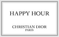 HAPPY HOUR CHRISTIAN DIOR PARIS