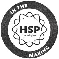 HER SAFE PLACE HSP IN THE MAKING