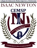 COLEGIO DE EDUCACIÓN MEDIA SUPERIOR Y PROFESIONAL ISAAC NEWTON CEMSP IN LA SUERTE FAVORECE SÓLO A LA MENTE PREPARADA
