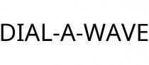 DIAL-A-WAVE