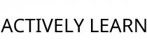 ACTIVELY LEARN