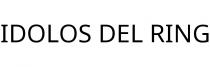 IDOLOS DEL RING