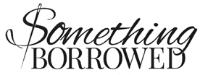 SOMETHING BORROWED