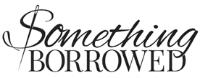 SOMETHING BORROWED