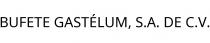 BUFETE GASTÉLUM; S.A. DE C.V.
