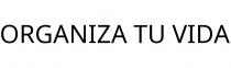 ORGANIZA TU VIDA