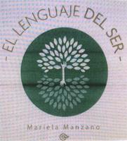 EL LENGUAJE DEL SER MARIELA MANZANO