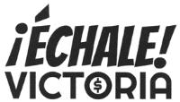 ¡ECHALE VICTORIA!