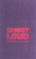 SHOUT LOUD BOUTIQUE MGMT