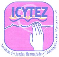 ICYTEZ INSTITUTO DE CIENCIAS; HUMANIDADES Y TECNOLOGÍAS DE ZACATECAS
