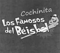 COCHINITA LOS FAMOSOS DEL BÉISBOL