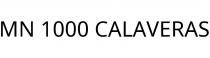 MN 1000 CALAVERAS