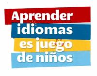 APRENDER IDIOMAS ES JUEGO DE NIÑOS