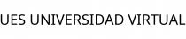 UES UNIVERSIDAD VIRTUAL