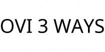 OVI 3 WAYS