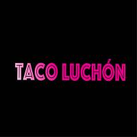 TACO LUCHÓN
