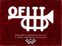 OFITT ORQUESTA FILARMONICA INFANTIL Y JUVENIL TRATADOS DE TEOLOYUCAN