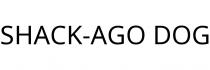 SHACK-AGO DOG