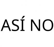 ASÍ NO