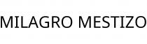 MILAGRO MESTIZO