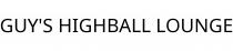 GUY'S HIGHBALL LOUNGE
