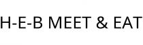 H-E-B MEET & EAT