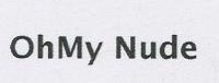 OHMY NUDE