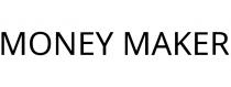 MONEY MAKER