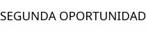 SEGUNDA OPORTUNIDAD