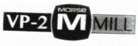 M MORSE VP-2 MILL