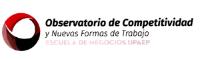 OBSERVATORIO DE COMPETITIVIDAD Y NUEVAS FORMAS DE TRABAJO ESCUELA DE NEGOCIOS UPAEP