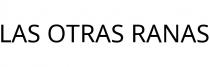 LAS OTRAS RANAS