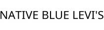 NATIVE BLUE LEVI'S