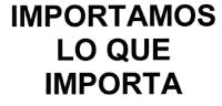 IMPORTAMOS LO QUE IMPORTA