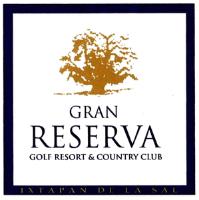 GRAN REVERSA GOLF RESORT & COUNTRY CLUB IXTAPAN DE LA SAL