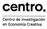 CENTRO. CENTRO DE INVESTIGACION EN ECONOMIA CREATIVA