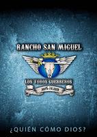 RANCHO SAN MIGUEL LOS TOROS GUERREROS 100% JALISCO ¿QUIÉN CÓMO DIOS?