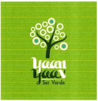 YAAN YAAX; SER VERDE