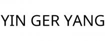 YIN GER YANG