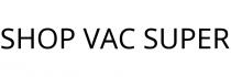 SHOP VAC SUPER