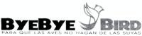 BYEBYE BIRD