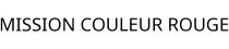 MISSION COULEUR ROUGE