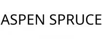 ASPEN SPRUCE