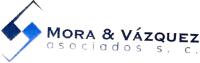 MORA & VÁZQUEZ ASOCIADOS; S.C.