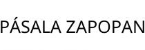 PÁSALA ZAPOPAN