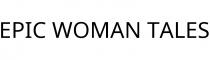 EPIC WOMAN TALES