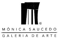 MÓNICA SAUCEDO GALERIA DE ARTE